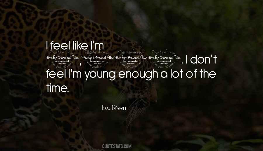 Young Enough Quotes #1561173