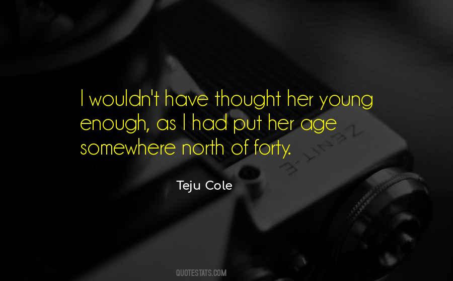 Young Enough Quotes #1613322