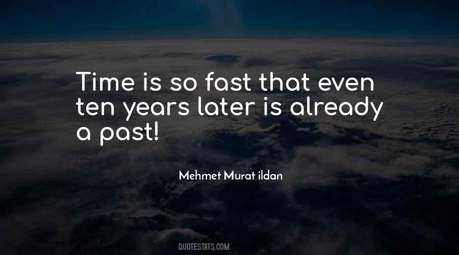 Time Is Fast Quotes #968402