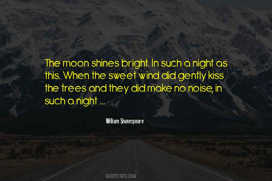 The Moon Shines Quotes #15514