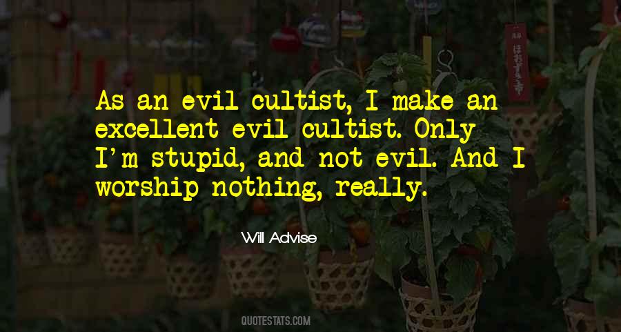 Evil And Stupidity Quotes #911993