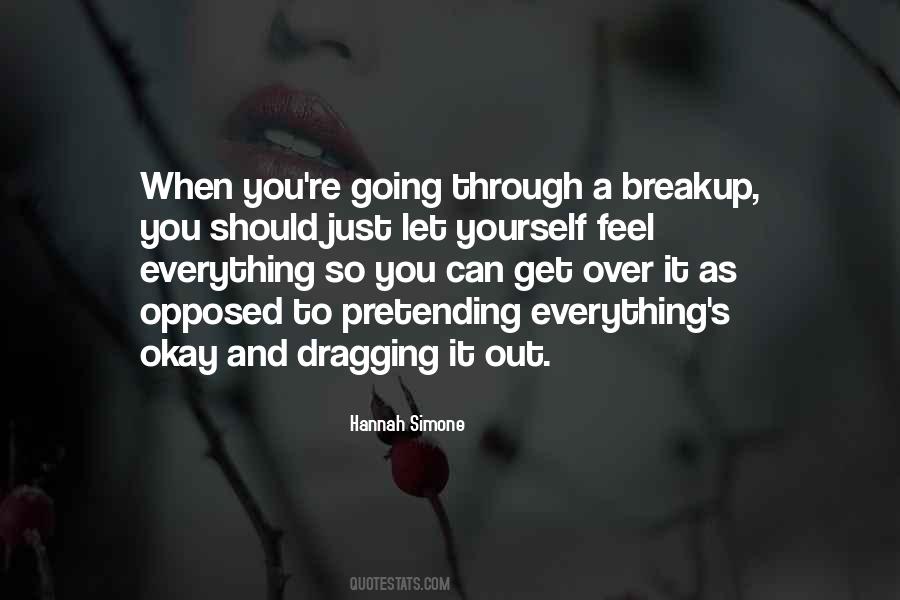 Going Through A Breakup Quotes #1026823