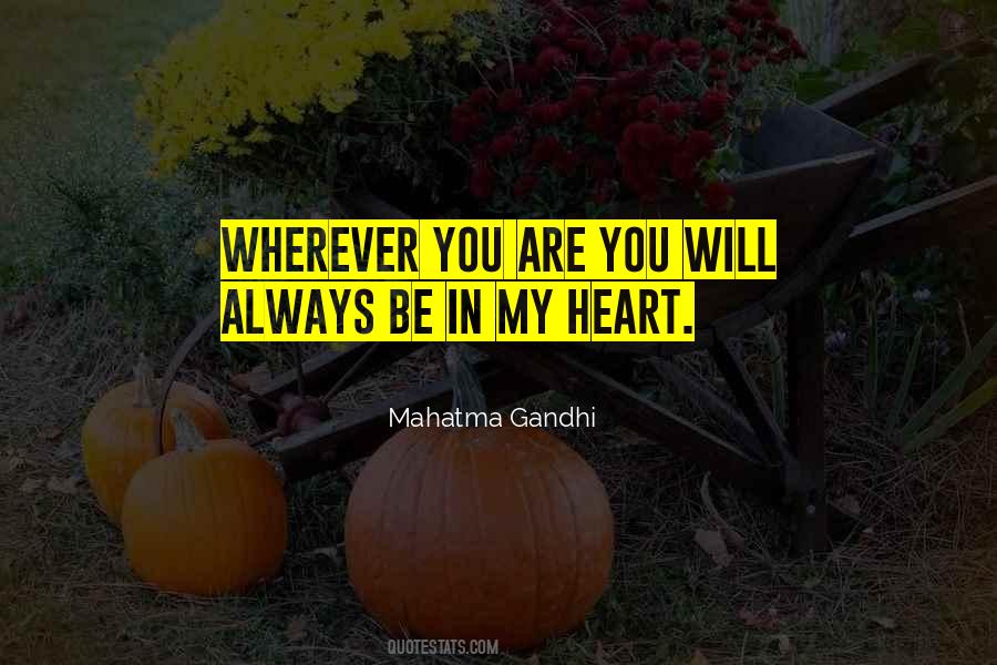 You Are Always In My Heart Quotes #1104876
