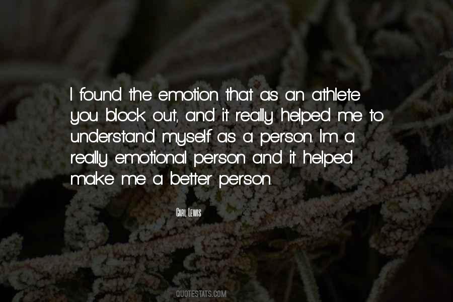 Make Me A Better Person Quotes #1612748