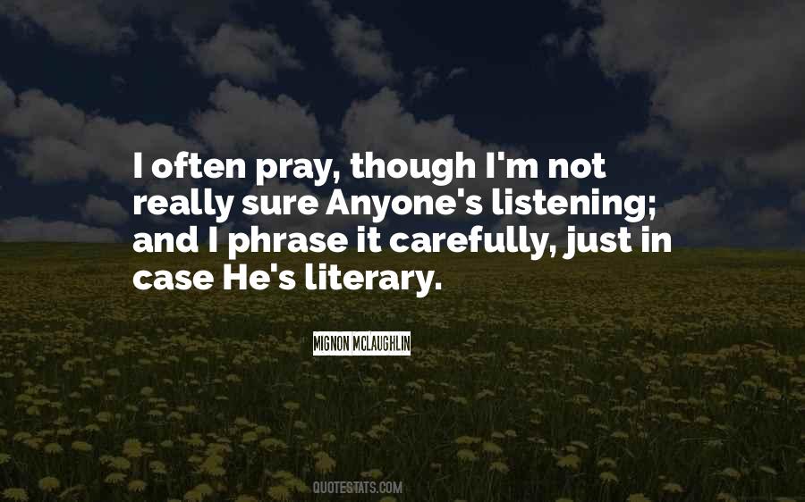 Not Really Listening Quotes #1507528