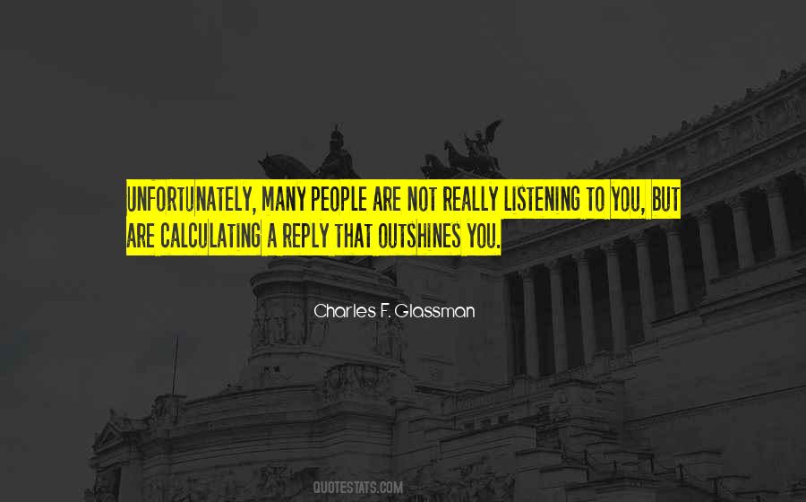 Not Really Listening Quotes #228649