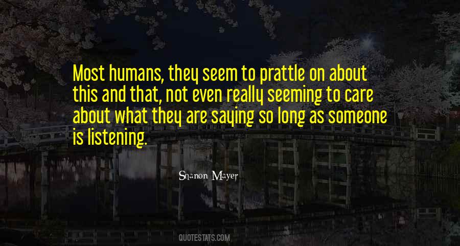Not Really Listening Quotes #407895