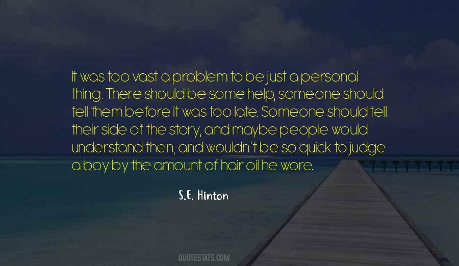 So Quick To Judge Quotes #862759