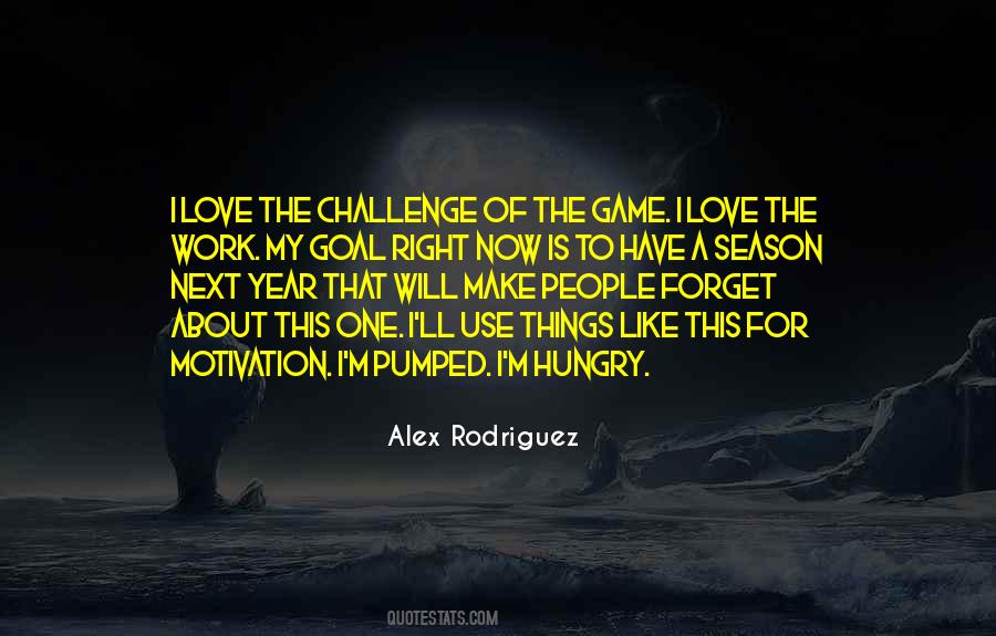 Love The Challenge Quotes #1474237