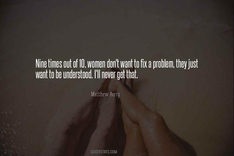 Just Want To Be Understood Quotes #1018330