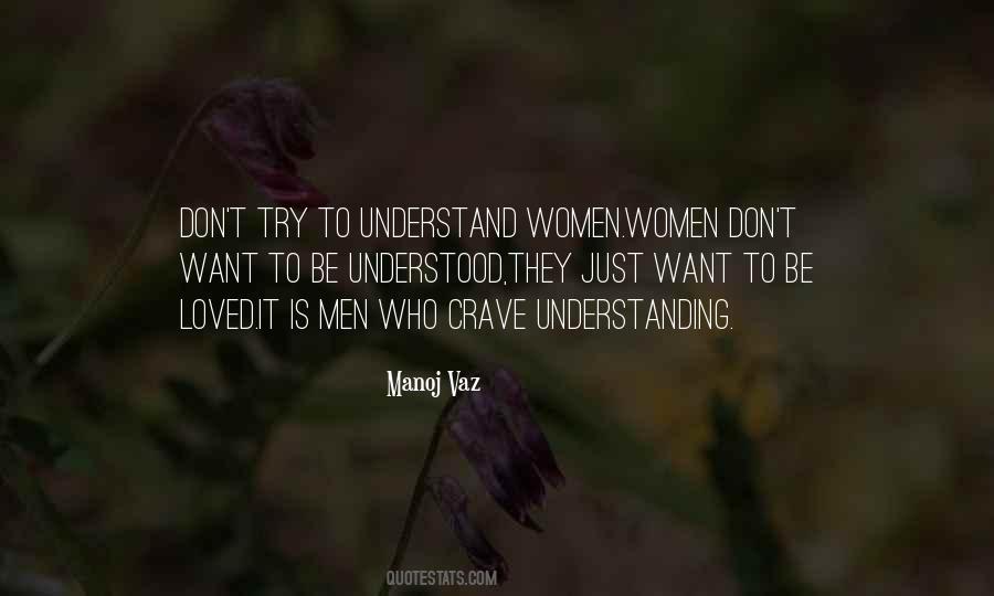 Just Want To Be Understood Quotes #315404