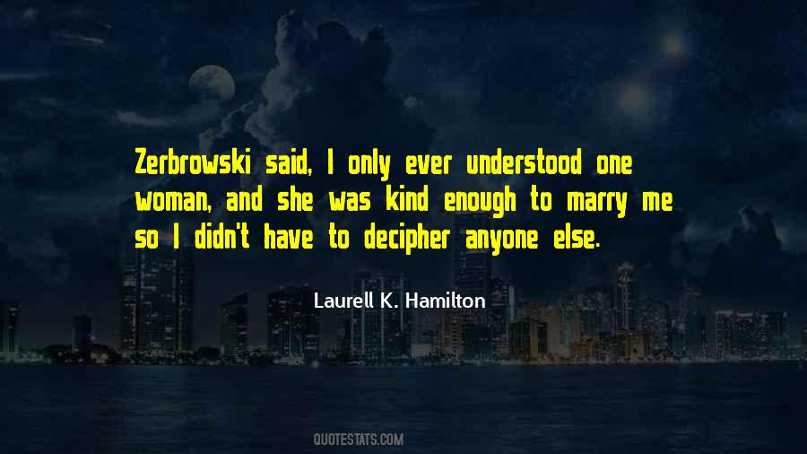 Just Want To Be Understood Quotes #41955