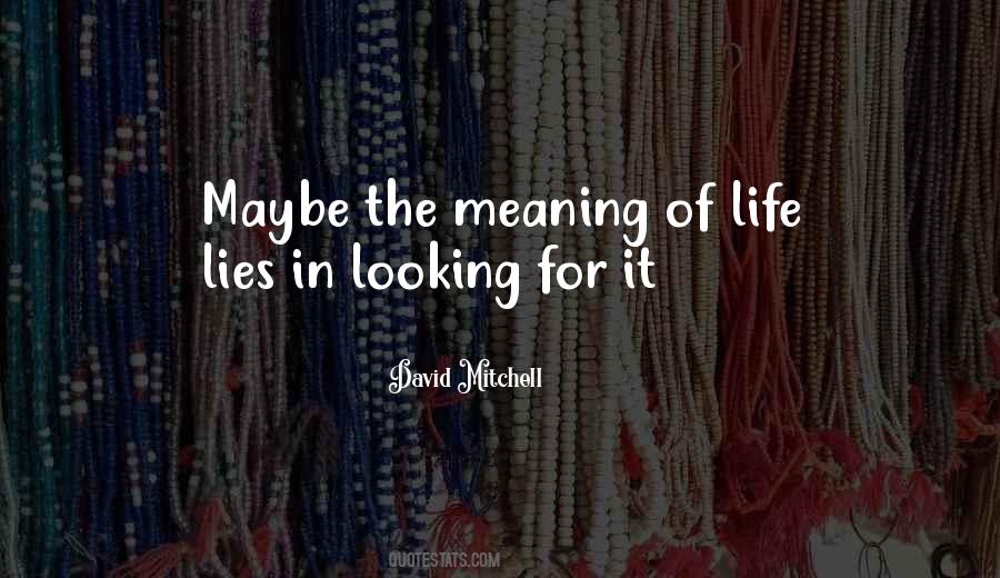 My Life Has No Meaning Quotes #66856