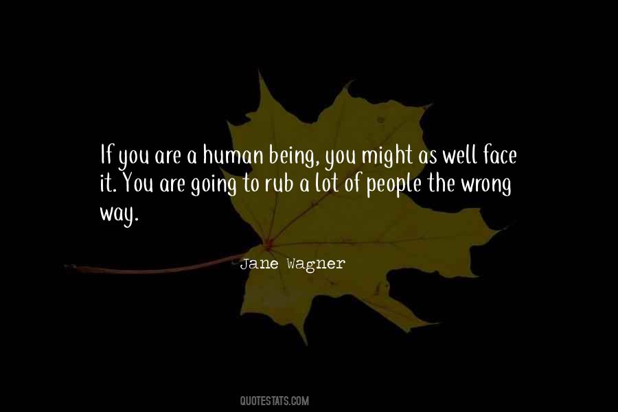 You Are A Human Being Quotes #1636466
