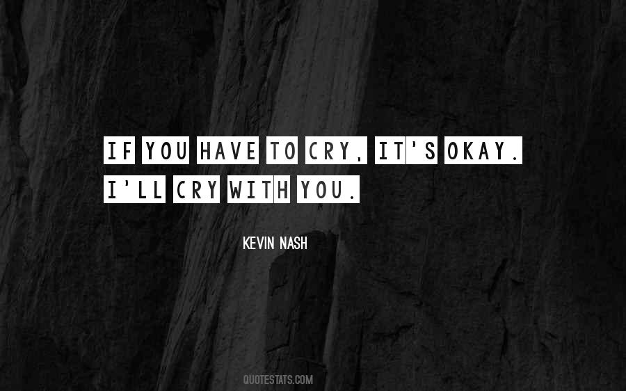 If You Cry Quotes #390283