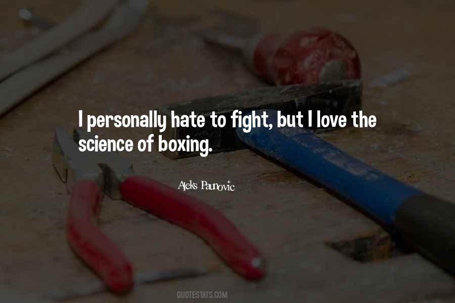 I Hate Fighting Quotes #141484