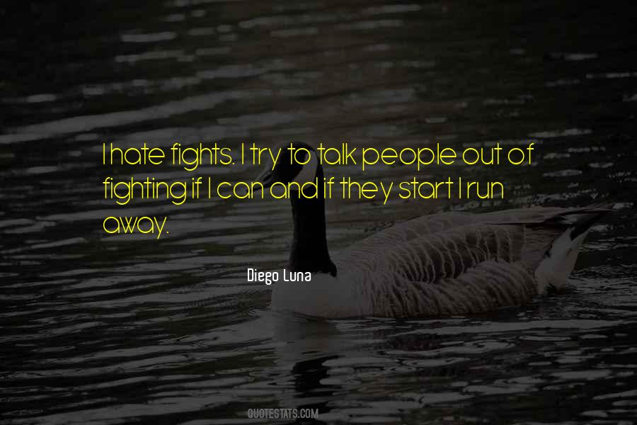 I Hate Fighting Quotes #348467