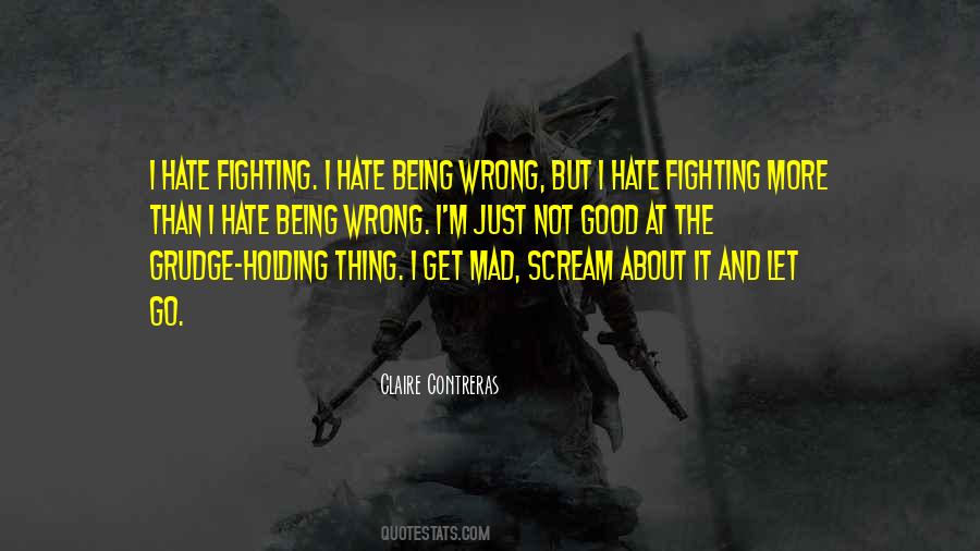 I Hate Fighting Quotes #956785
