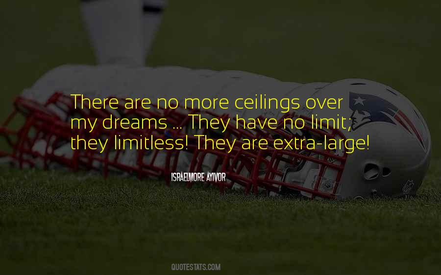 Dreams Are Limitless Quotes #1434511