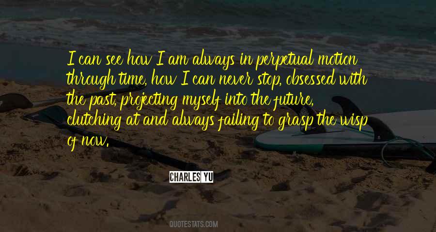 Always In Motion Quotes #1198991