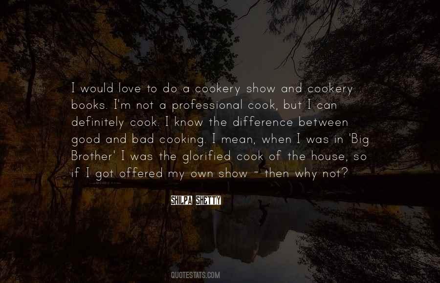 Brother Cooking Quotes #1397972