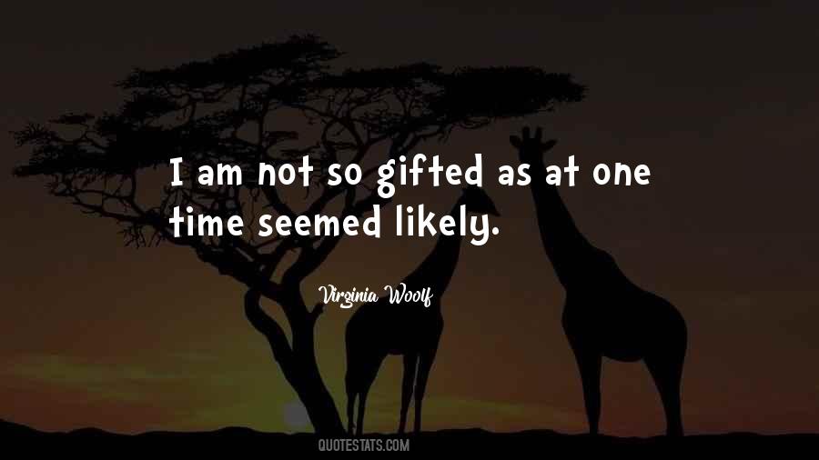 I Am Gifted Quotes #105184