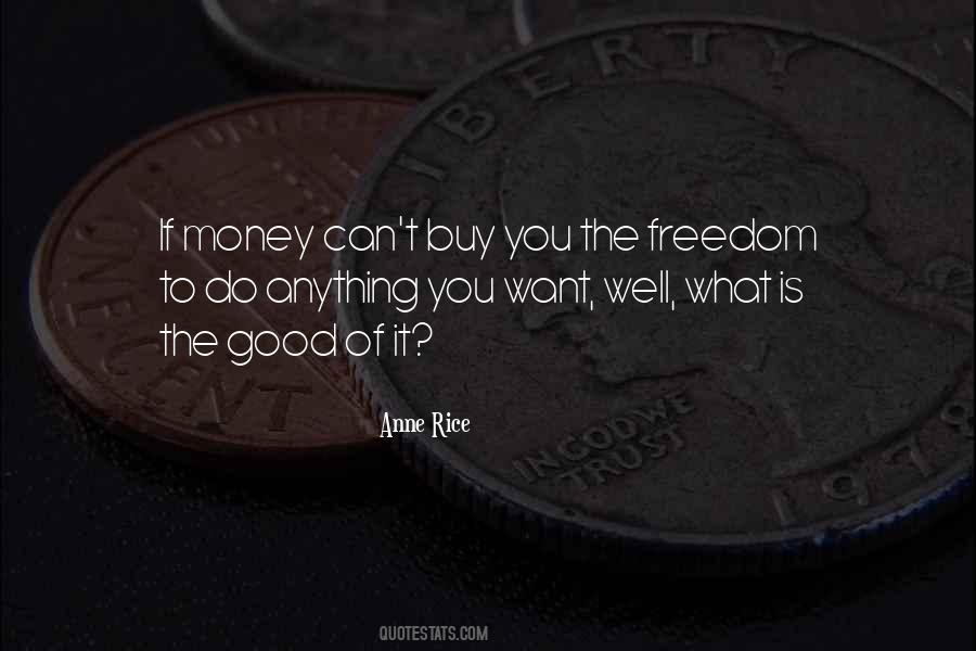 Buy What You Want Quotes #1136235