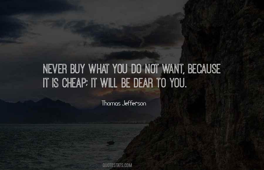 Buy What You Want Quotes #1160539