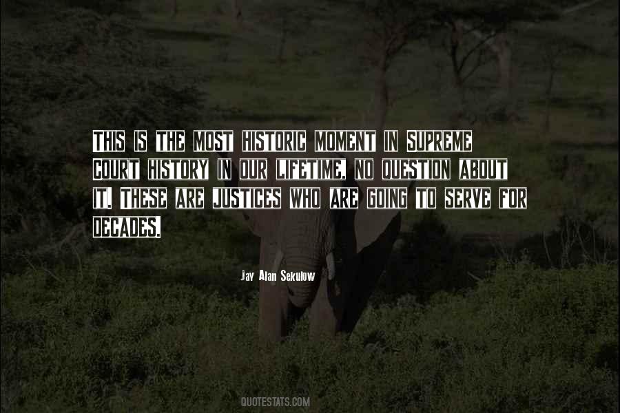 Historic Moment Quotes #1277544