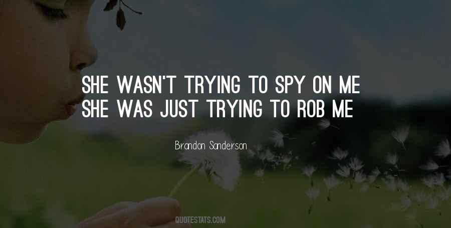 Spy On Me Quotes #1572074