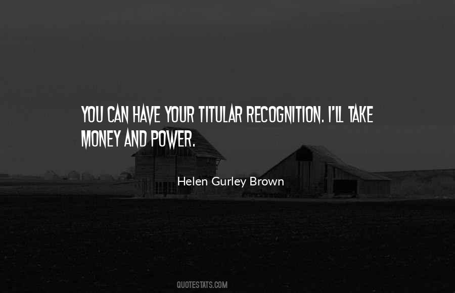 Power Of Recognition Quotes #1782393