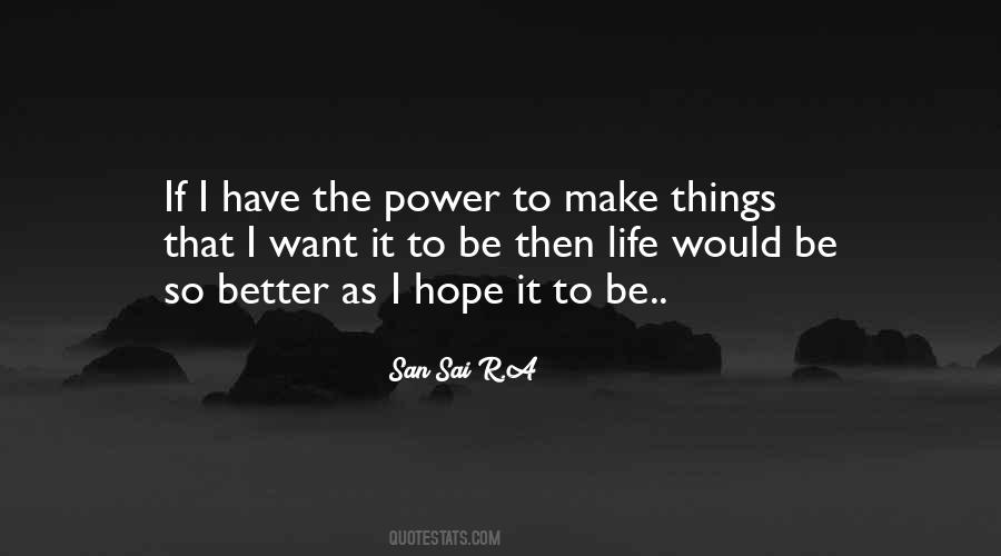 Quotes About Hope For A Better Life #166425