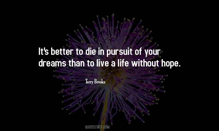Quotes About Hope For A Better Life #265491