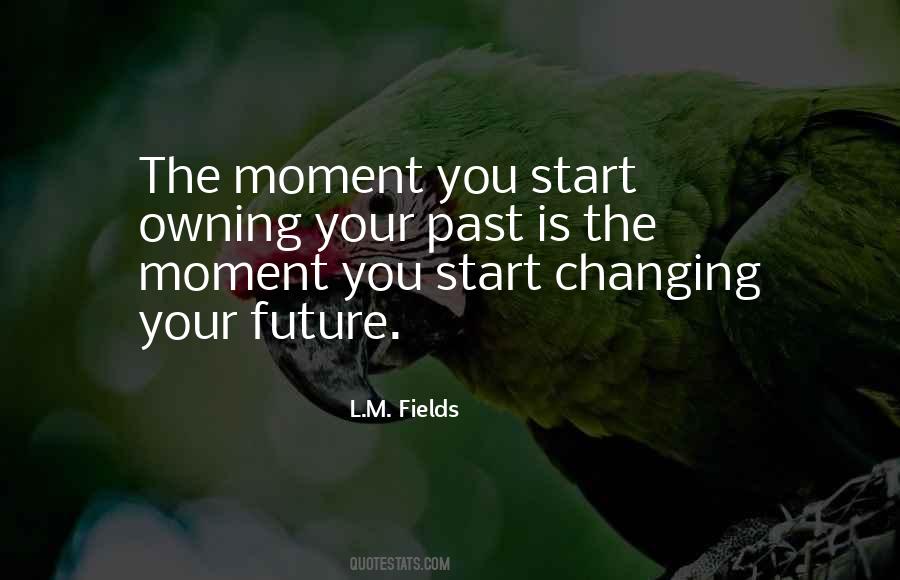 Changing Your Future Quotes #933574