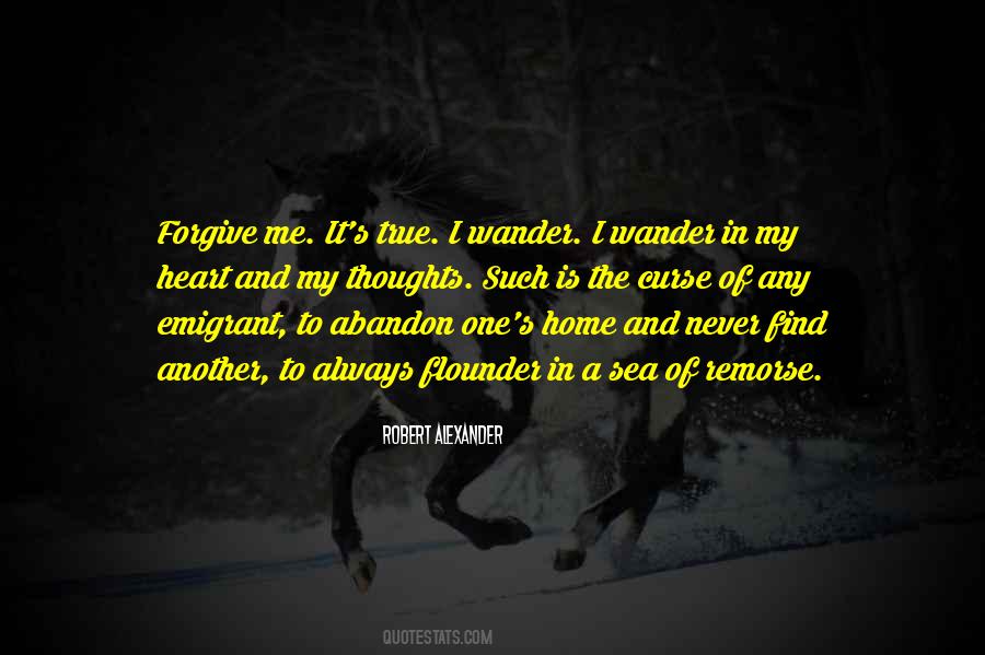 Find It In Your Heart To Forgive Me Quotes #1087606