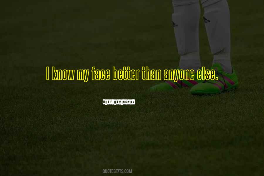 Better Than Anyone Quotes #1229427