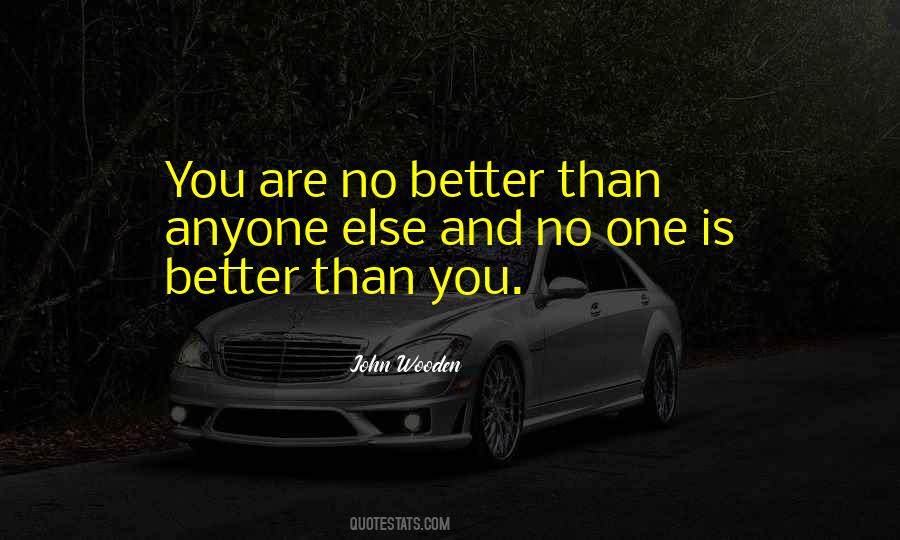 Better Than Anyone Quotes #1839851