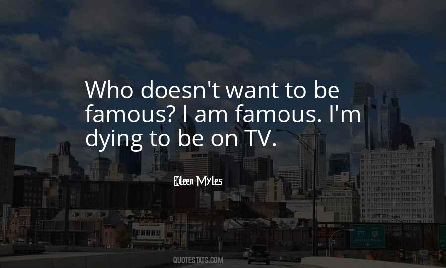 Famous I Am Quotes #1825838