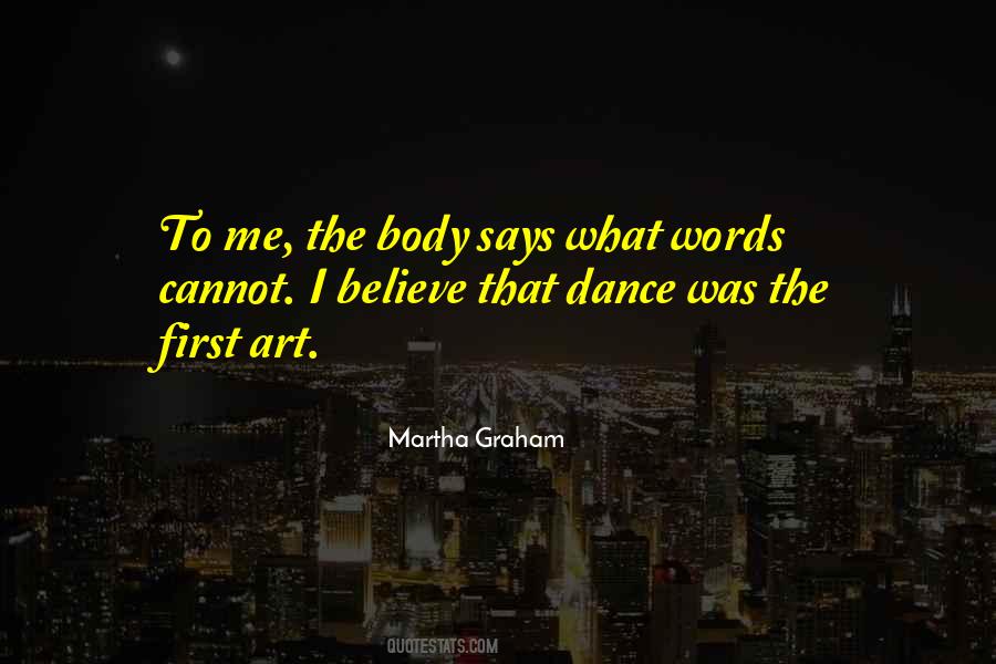 Martha Graham Dance Quotes #1334113