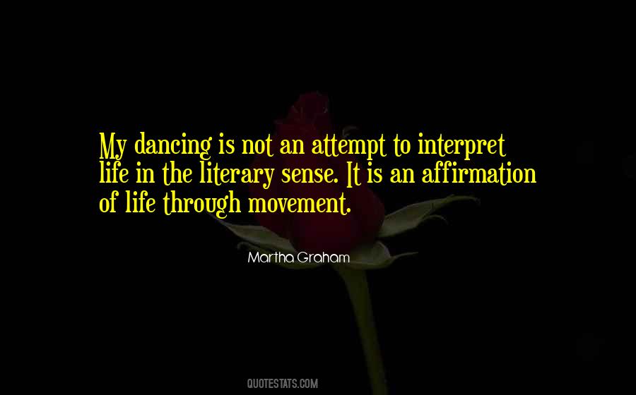Martha Graham Dance Quotes #409075