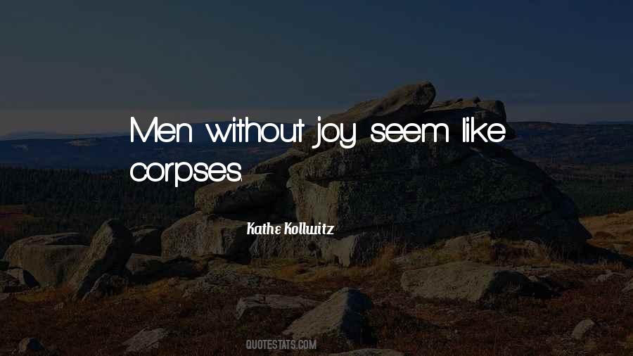 Without Joy Quotes #1118640