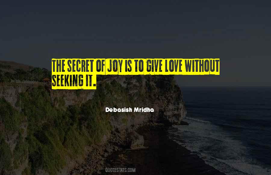 Without Joy Quotes #899635