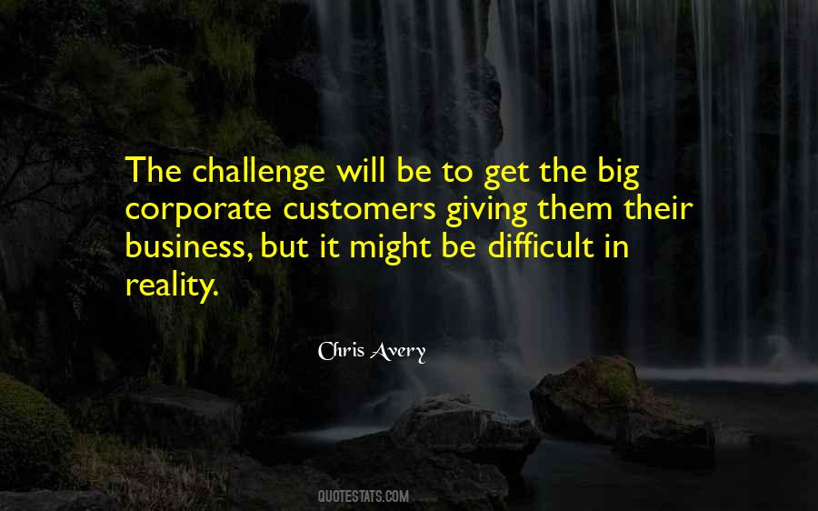 Business Challenges Quotes #1147156