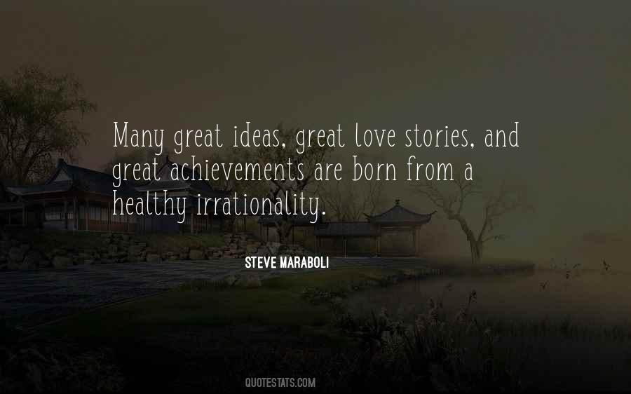 Great Ideas Are Born Quotes #421251