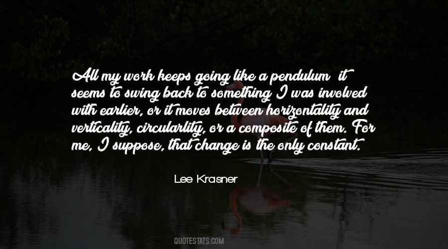 Quotes About The Only Constant Is Change #819962