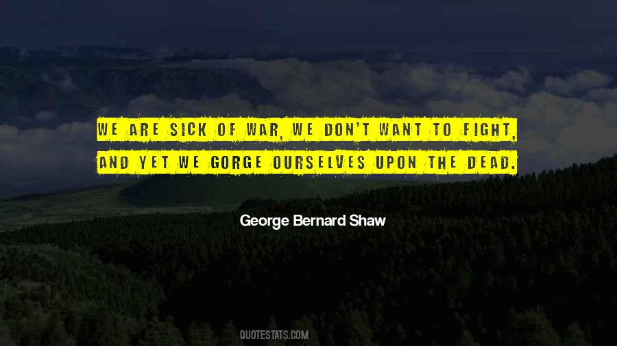 Sick Of Fighting Quotes #1143480