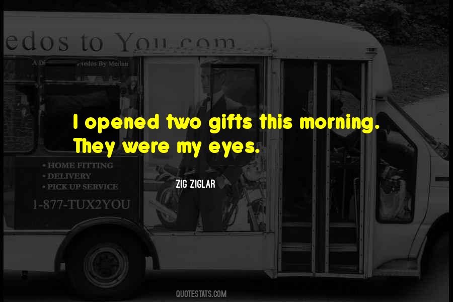 I Opened My Eyes Quotes #1329251