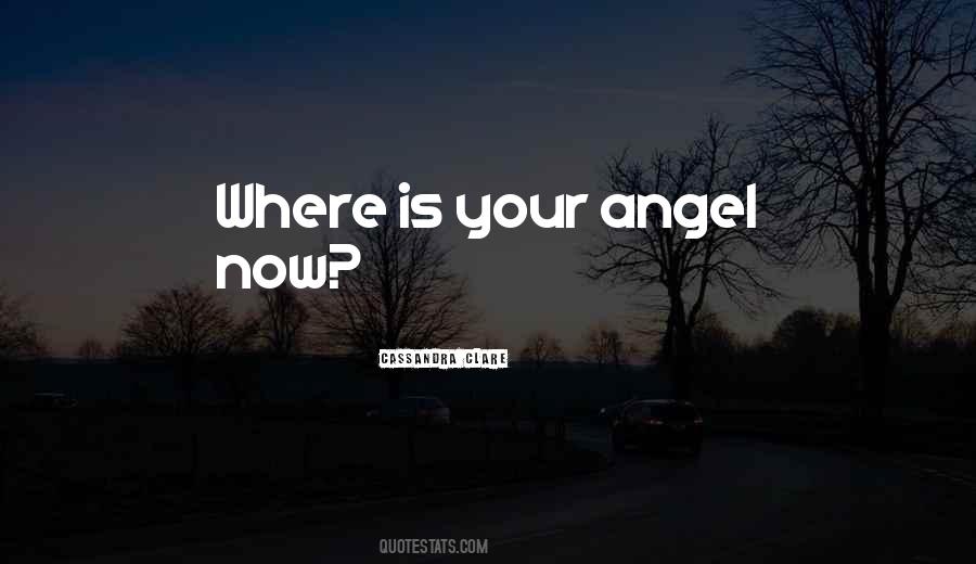Your Angel Quotes #1204628
