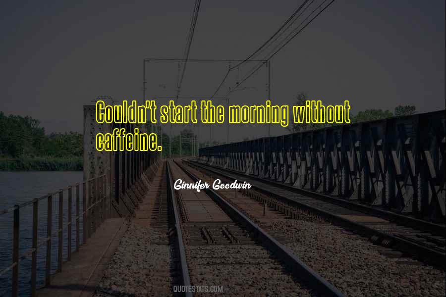 Start Morning Quotes #47193