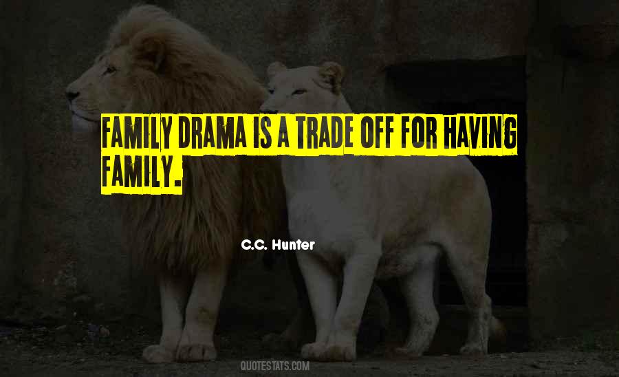 Drama Family Quotes #1326440